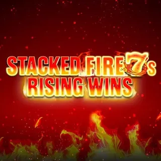 Stacked Fire 7's Rising Wins